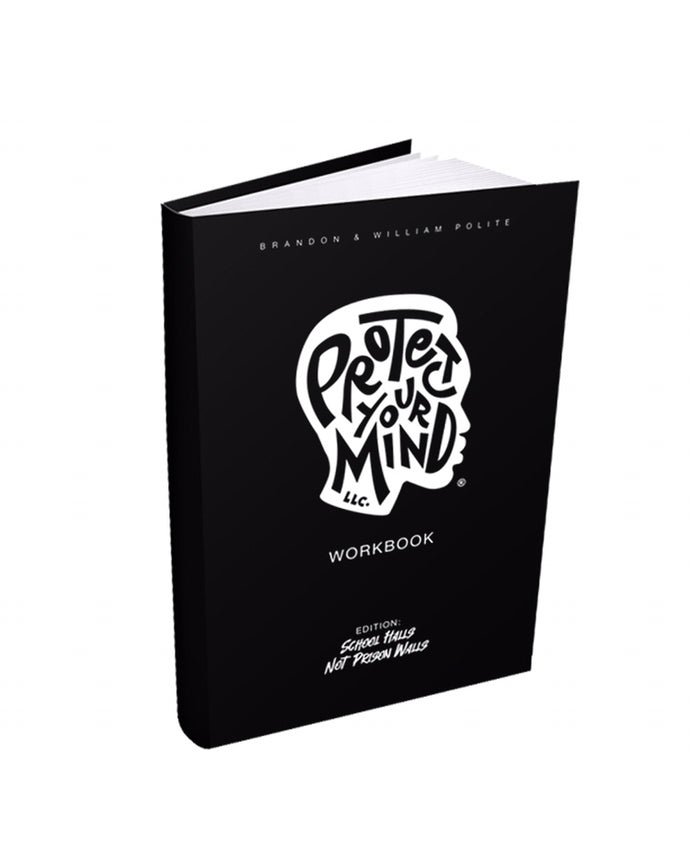 PROTECT YOUR MIND WORKBOOK (school halls not prison walls)Edition